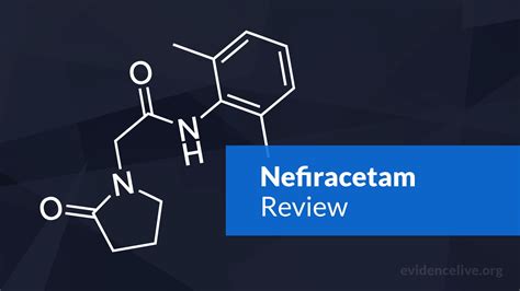 Nefiracetam benefits, dosage, and side effects .
